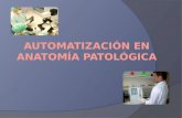 Automatizacion antomia patologica[1]
