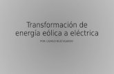 Transformación de Energía eólica a eléctrica