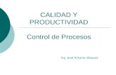 Calidad y productividad control de procesos