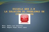 ESCUELA WEB 2.0  LA SOLUCIÓN DE PROBLEMAS DE COMUNICACIÓN