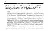 III Jornada de Desarrollo del IADE Desarrollo económico y política energética en la Argentina