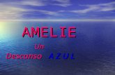"Amelie" :  Mar Azul un descanso azul