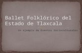 Ballet Folklòrico del Estado de Tlaxcala