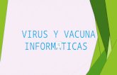 Virus y vacuna informaticas