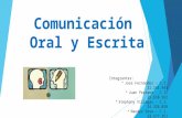 La Comunicación Oral y Escrita