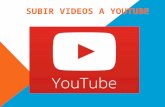 Subir videos a Youtube