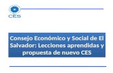 Consejo Económico y Social de El Salvador. Lecciones aprendidas y propuesta de nuevo CES - Taller regional para identificación de mejores prácticas en diálogo social institucionalizado