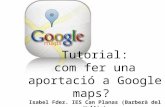 Tutorial: com fer una aportació a Google Maps?
