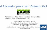 Planificando para un futuro exitoso share 11-6-2015 presentado a la SPE Student Chapter Venezuela 11-5-2015