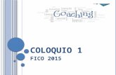 Coloquio 1 - FICO 2015