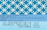 "VIOLENCIA EN EL AULA. BULLIES Y VICTIMA"