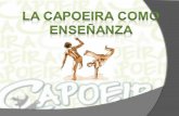 Capoeira como enseñanza