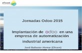 Jornadas Odoo 2015 - Implantación de Odoo en una empresa de automatización industrial americana