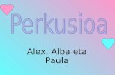 Paula, Alex eta Alba