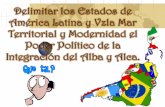 Delimitar los estados de américa latina  y vzla el mar territorial modernidad la política de la iintegración del alba y alca (2)