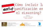 Meetup Elearning - Gamificación