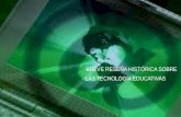 Breve reseña historica sobre la tecnologia eduactiva 6