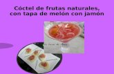 Cóctel de frutas naturales, con tapa de melón con jamón