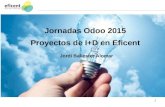 Jornadas odoo 2015 - Proyectos de I+D en Eficent