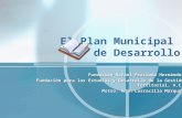 EL Plan Municipal de Desarrollo