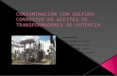 Contaminación Con Sulfuro Corrosivo en Aceites de Transformadores de Potencia