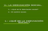 V.- La Desviación Social PRES
