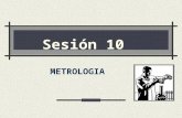 Sesion 10 METROLOGIA.ppt
