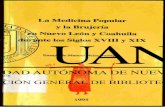La Medicina Popular y Ia Brujeria en Nuevo Leon y Coahuila Durante Los Siglos XVIII y XIX
