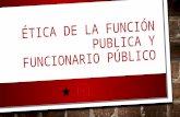 Ética-de-la-función-Publica-y-Funcionario-Público (1).pptx