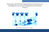 Evaluacion Del Perfil de Seguridad de Los Productos en Investigacion en El Marco Regulatorio de Ensayos Clinico