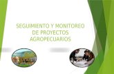 SEGUIMIENTO Y MONITOREO DE PROYECTOS AGROPECUARIOS.pptx