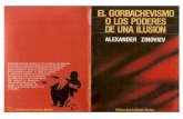 Zinóviev, Aleksandr - El Gorbachevismo o Los Poderes de Una Ilusión [1987]