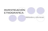 5 TECNICAS Y METODOS etnografia.ppt