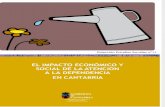 El Impacto Economico y Social de La Atencion a La Dependencia en Cantabria