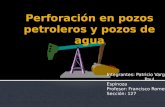 Perforaci n en Pozos Petroleros y Pozos de Agua