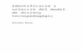 Identificació i Selecció Del Model de Disseny Tecnopedagògic