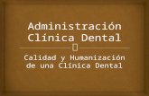 I.3) Administracion Clinica Dental. Calidad y Humanización