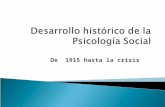 Desarrollo histórico de la psicología social de 1915 hasta la Crisis 2012.ppt