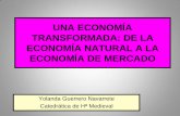 3 - Una Economía Transformada. de La Economía Natural a La Economía de Mercado