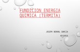 FUNDICION ENERGIA QUIMICA (TERMITA).pptx