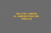 DELITOS CONTRA LA ADMINISTRACION PUBLICA.pptx