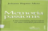 METZ, J. B., Memoria Passionis. Una Evocación Provocadora en Una Sociedad Pluralista, Sal Terrae, Santander 2007