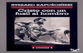 Cristo con un fusil al hombro de Ryszard Kapuscinski r1.0.pdf