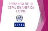 Presencia de La Cepal en America Latina