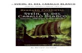 Cornwell, Bernard - Sajones, Vikingos Y Normandos 02 - Svein, El Del Caballo Blanco (2006)
