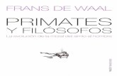 Frans de Waal - Primates y Filósofos La Evolución de La Moral Del Simio Al Hombre