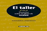 Laurencich, Alejandra - El Taller. Nociones Sobre El Oficio de Escribir