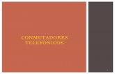 Conmutadores telefonicos