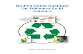 Proyecto - Quitina Como Sustituto Del Polímero en El Plástico. (Original)