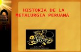 Hisria de La Metalurgia Antiguo Peru